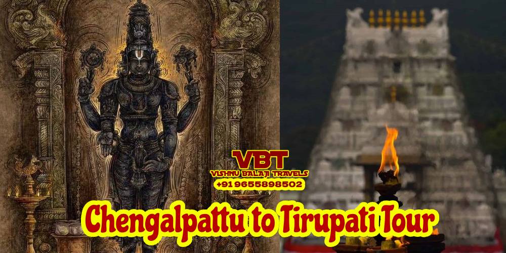 Chengalpattu to Tirupati One Day Package