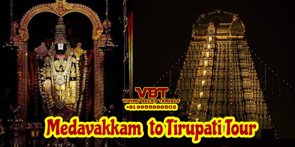 Medavakkam to Tirupati Tour Package