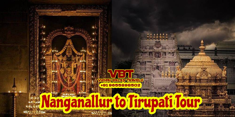 Nanganallur to Tirupati Package with Vishnu Balaji Travels